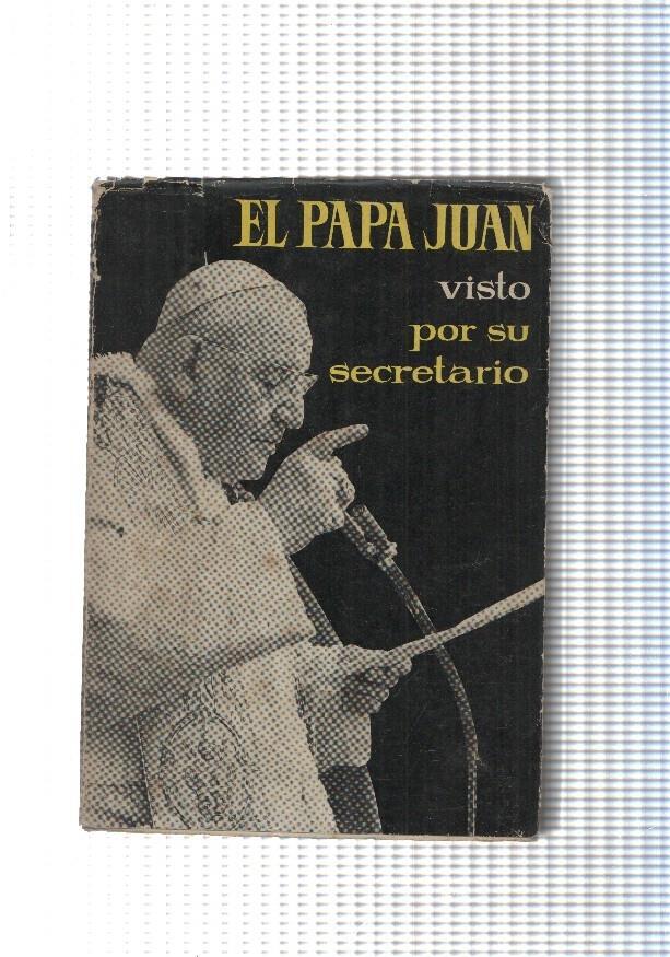 El Papa Juan visto por su secretario