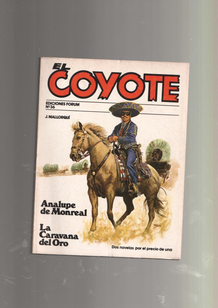 Forum: El Coyote numero 36: Analupe de Monreal y La caravana del oro