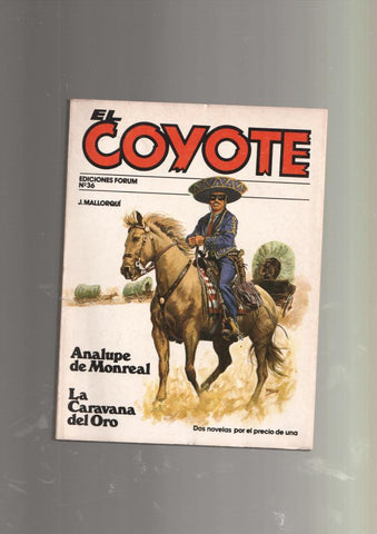 Forum: El Coyote numero 36: Analupe de Monreal y La caravana del oro