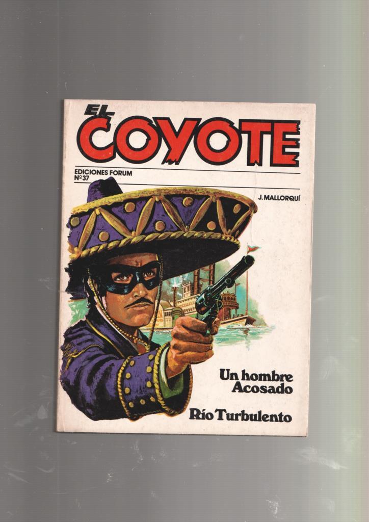 Forum: El Coyote numero 37: Un hombre acosado y Rio turbulento