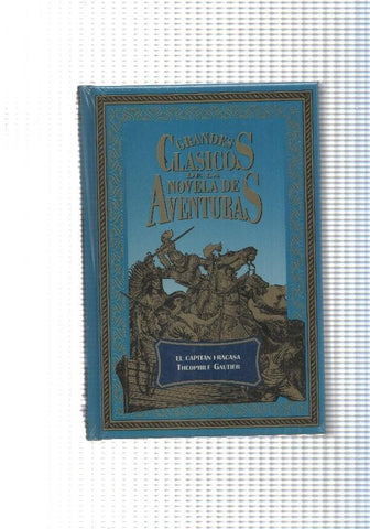 Grandes clasicos de la novela de aventuras: El capitan Fracasa