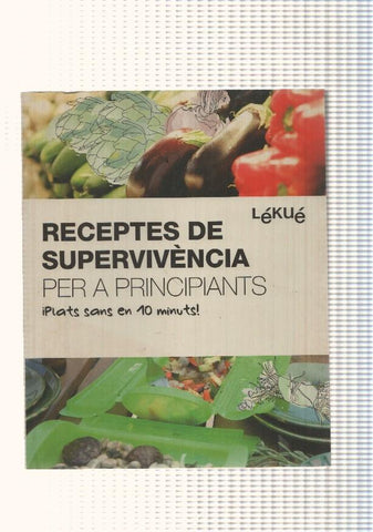 Receptes de supervivenciaper a principiants. Plats sans en 10 minuts