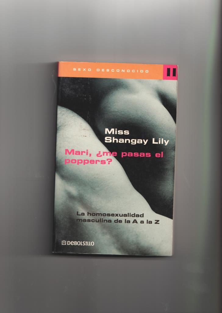 Mari, me pasas el poppers: la homosexualidad masculina de la A a la Z