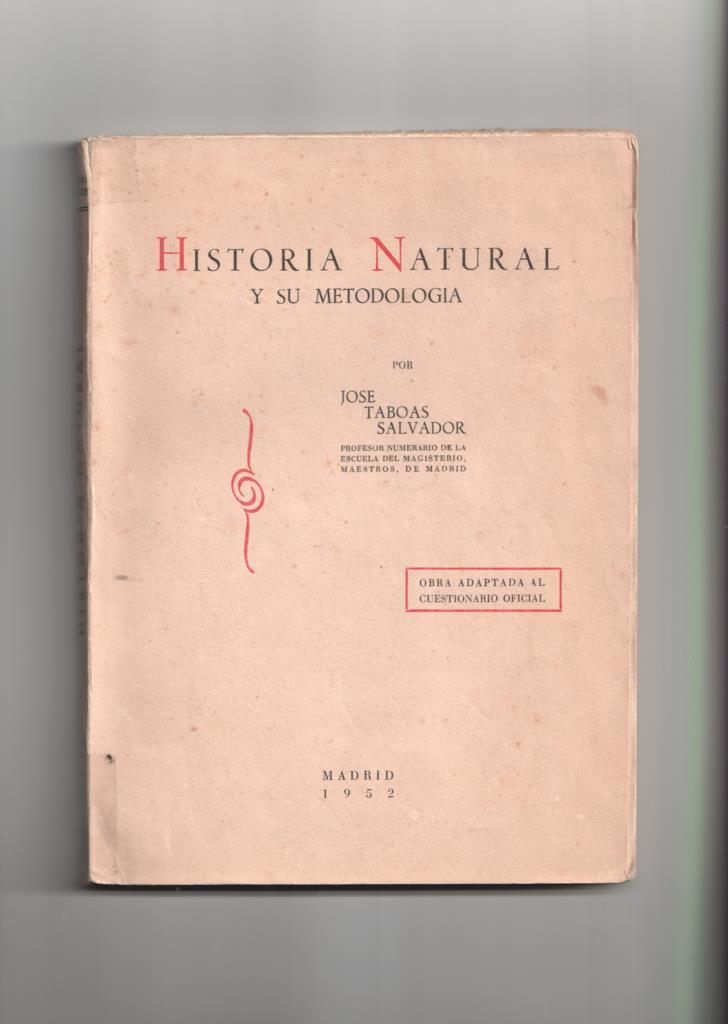 Historia Natural y su Metodologia: obra adaptada al cuestionario oficial
