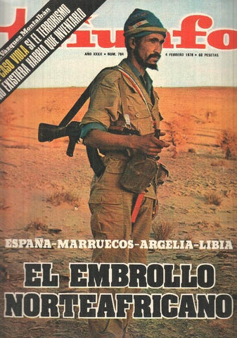 Revista Triunfo: num 784, 4 Febrero 1978, año XXXII - España-Marruecos-Argelia-Libera El Embrollo Norteafricano