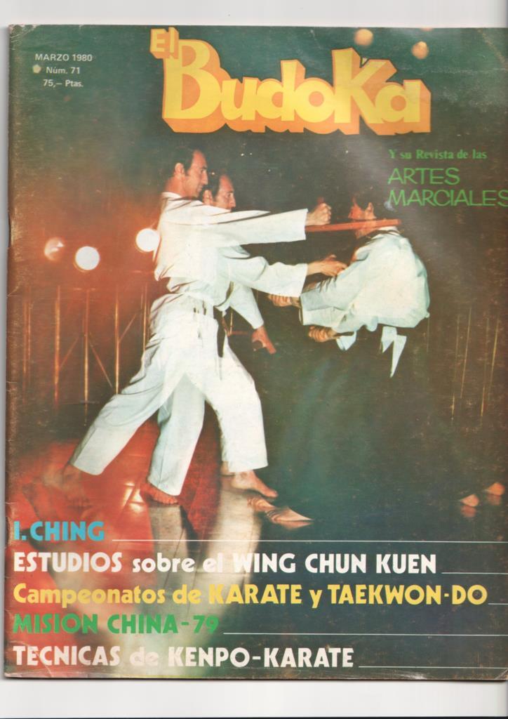 Revista: El Budoka num 71 marzo 1980. Revista Artes Marciales - Estudios sobre el Wing Chun Kuen (II), Mision China-79, Un especial con Bill Wallace