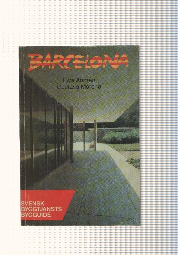 Barcelona . Guide till modern arkitektur