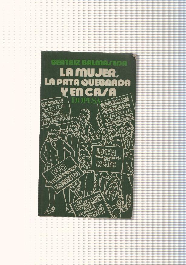 La mujer, la pata quebrada y en casa