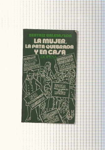 La mujer, la pata quebrada y en casa