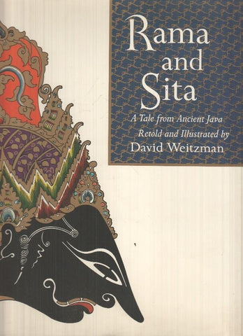 Rama and Sita - A tale from Ancient Java Retold and Ilustrated by David Weitzman