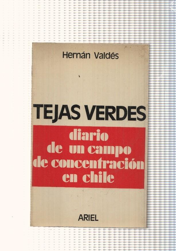 Tejas verdes. Diario de un campo de concentracion en Chile