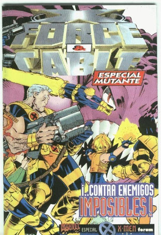 Planeta: Especial Mutantes: X Force & Cable: contra enemigos imposibles