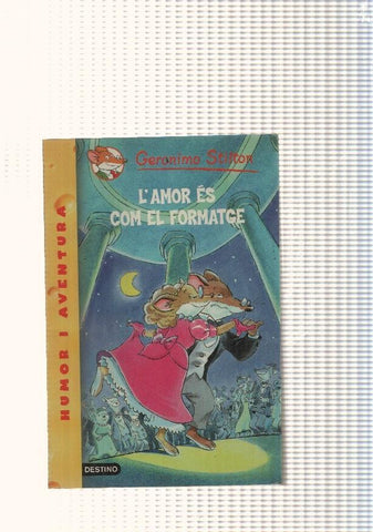 Geronimo Stilton: L Amor es com el formatge