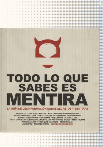 Todo lo que sabes es mentira. La guia de desinformacion sobre secretos y men-