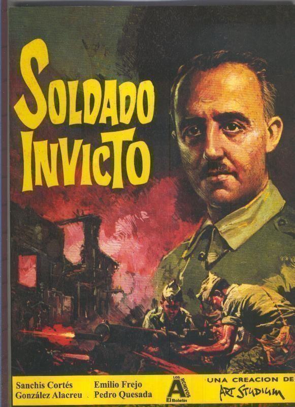 Los Archivos de El Boletin volumen 040: Soldado invicto (Francisco Franco Bahamonde)