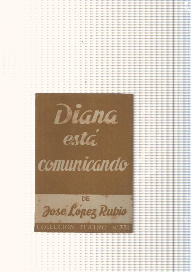 Coleccion Teatro numero 331: Diana esta comunicando