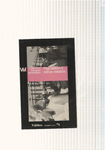 Pigmalion y otros relatos