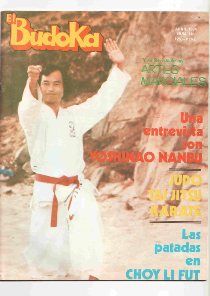Revista: El Budoka num 116, abril 1984. Revista Artes Marciales - Entrevista a Yoshinao Nanbu, Las patadas en Choy Li Fut, Los origenes historicos de los samurais