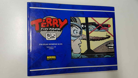 Terry y los Piratas numero 10: Paginas Dominicales (1944). Milton Caniff. 1a edicion 1993