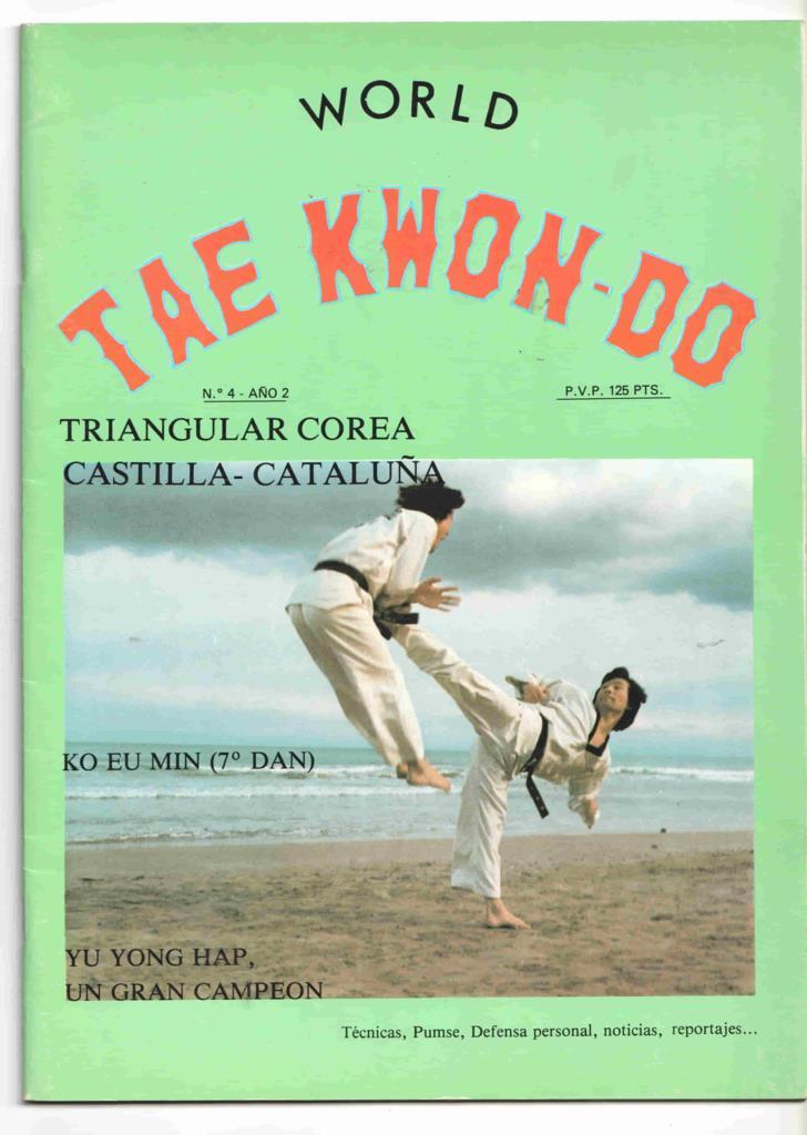 Revista: World Tae Kwon-do num 04 año 2 - Yu Yong Hap, Ko Eu Min (7º Dan), Triangular Corea Castilla Cataluña