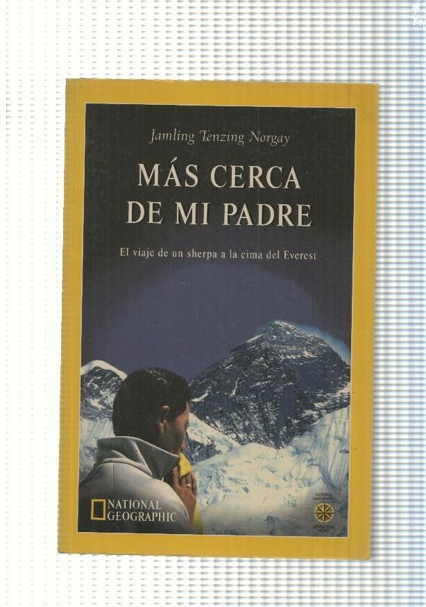 Mas cerca de mi padre. El viaje de un sherpa a la cima del Everest