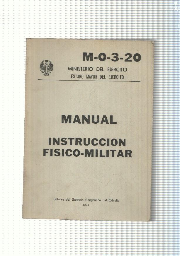 Manual Instruccion Fisico-Militar. M-O-·3-20