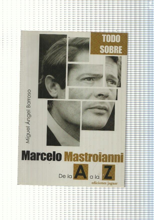 Todo sobre Marcelo Mastroianni de la A a la Z