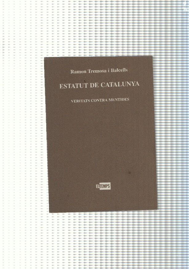Estatut de Catalunya. Veritats contra mentides