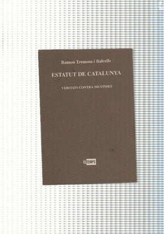 Estatut de Catalunya. Veritats contra mentides