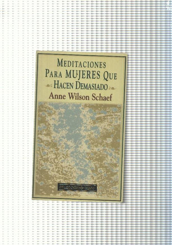 Meditaciones para mujeres que Hacen demasiado