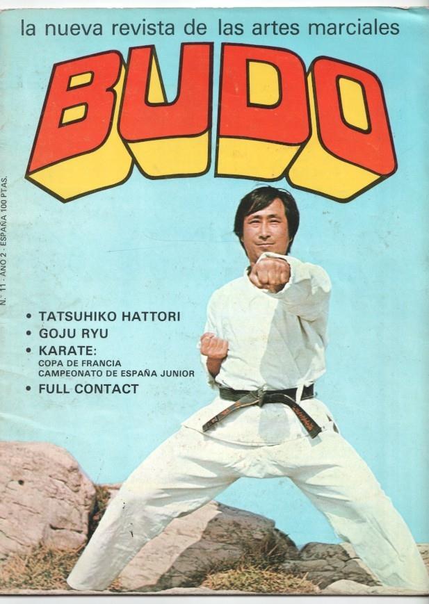 Revista: Budo num 11 año 2 (1978), la nueva revista de las artes marciales. Portada: Tatsuhiko Hattori 4º Dan, Campeonato de España Junior de Karate