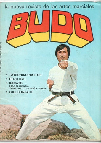 Revista: Budo num 11 año 2 (1978), la nueva revista de las artes marciales. Portada: Tatsuhiko Hattori 4º Dan, Campeonato de España Junior de Karate