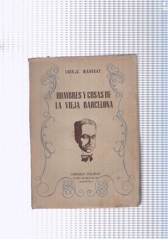 Hombres y cosas de la vieja Barcelona