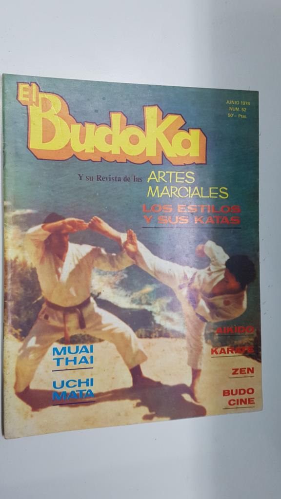 Revista: El Budoka num 52, junio 1978. Revista Artes Marciales. Campeonato de Europa de Judo, Los estilos y sus katas fundamentos e historia
