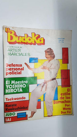 Revista: El Budoka num 102, enero 1983. Revista Artes Marciales. Portada: Maestro Yoshiho Hirota - El estilo de los borrachos por Wong Doc Fai