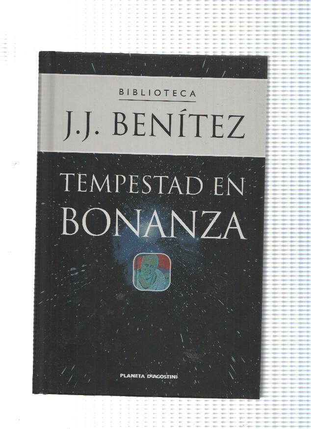 Biblioteca J.J. Benitez: Tempestad en Bonanza (con precinto editorial)