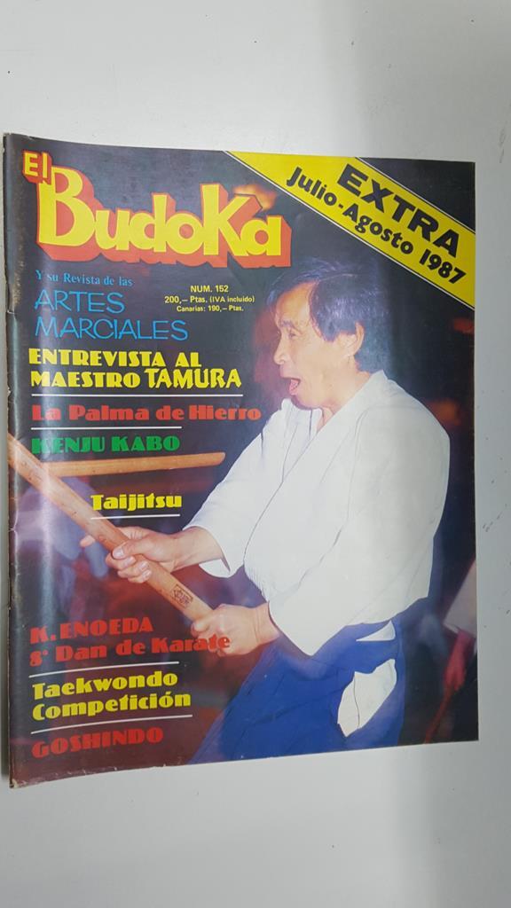 Revista: El Budoka num 152. Extra Julio agosto 1987. Revista Artes Marciales - Entrevista al maestro Tamura, Kenjukabo: sistema de defensa personal