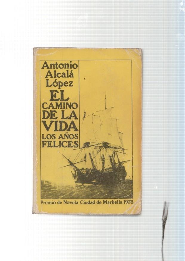 El camino de la vida. Los años felices