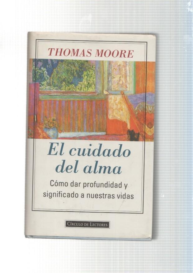 El cuidado del alma. Como dar profundidad y significado a nuestras vidas