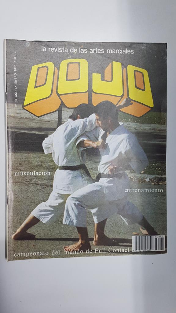 Revista: Dojo num 83, año IX, agosto 1985. Revista Artes Marciales. NO INCLUYE POSTER. Articulos: Cine: Karate Kid, Musculacion por Chuck Norris, etc.