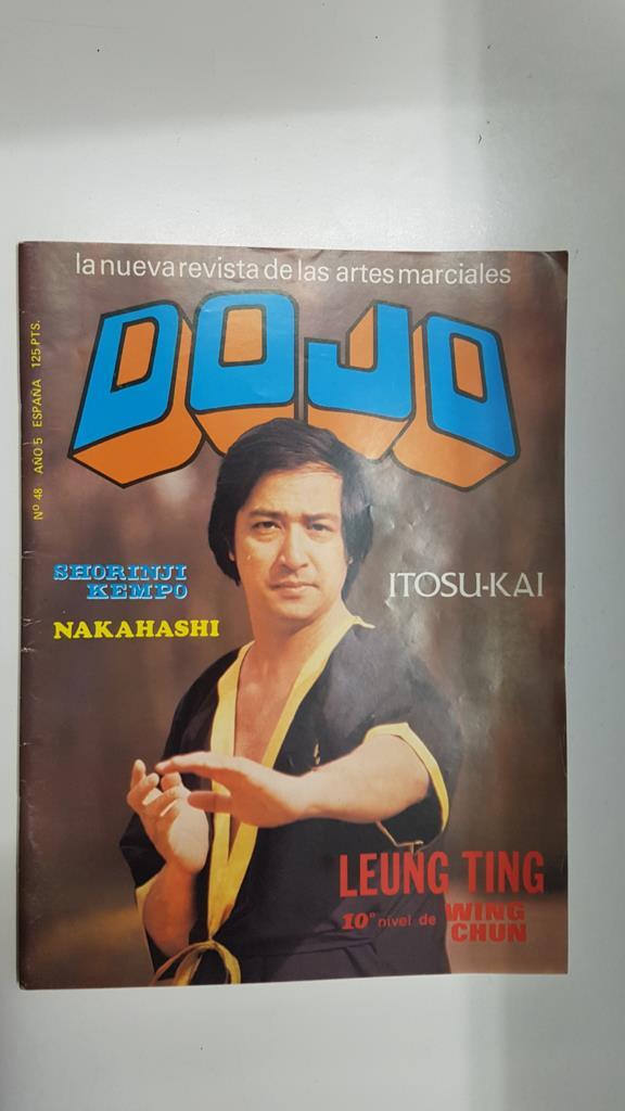 Revista: Dojo num 48, año 5, 1981. La nueva revista Artes Marciales. Portada: Leung Ting 10º nivel de Wing Chun, Entrevista a Sun Chong, Joanquin Dillet