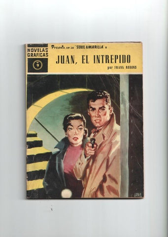 Dolar: Novelas Graficas serie Amarilla: Juan el intrepido numero 09: El dolar Yanqui