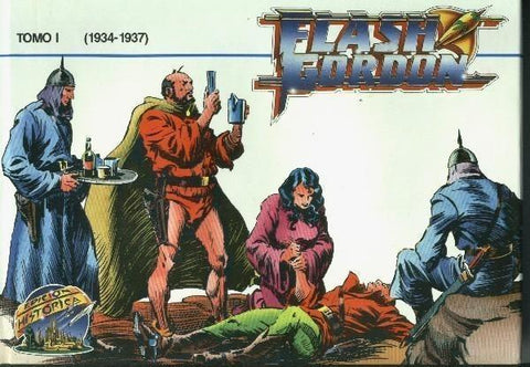 Ediciones B : Flash Gordon tomo 1: tiras 7.1.1934 al 18.7.1937