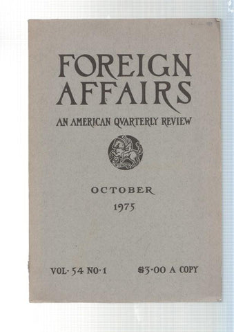 Foreign affairs. An American quarterly Review, october 1975 vol 54 num 01