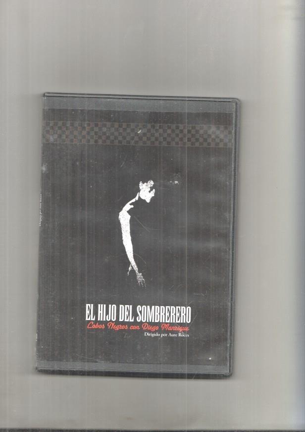 DVD documental: El hijo del sombrerero. Lobos Negros con Diego Manrique. Dirigido por Aure Roces