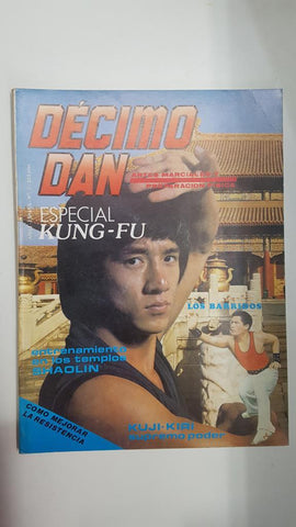 Revista artes marciales: Decimo Dan año I num 02. Algunos de los articulos que incluye: Especial Kung Fu, Entrenamiento en los templos de Shaolin, Chuck Norris