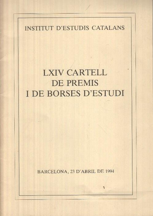 Institut D'Estudis Catalans: LXIV Cartell de premis i de borses d'estudi