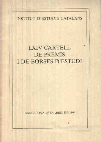 Institut D'Estudis Catalans: LXIV Cartell de premis i de borses d'estudi