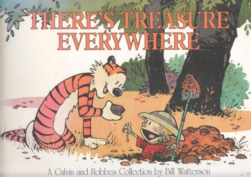 Bill Watterson: Calvin y Hobbes : There's Treasuere Every Where