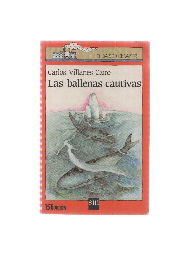 El barco de vapor numero 71: Las ballenas cautivas